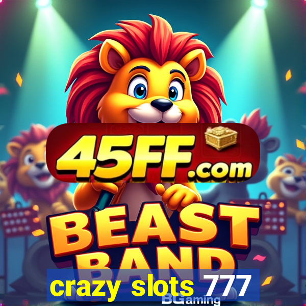 crazy slots 777